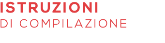 ISTRUZIONI DI COMPILAZIONE